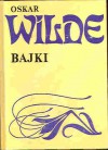 Bajki - Oscar Wilde
