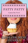 Fatty Patty - Kathleen Irene Paterka