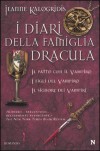 I diari della famiglia Dracula. Il patto con il vampiro - I figli del vampiro - Il signore dei vampiri - Jeanne Kalogridis