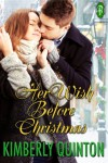 Her Wish Before Christmas (Holiday Hearts) - Kimberly Quinton