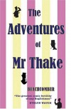 The Adventures Of Mr Thake - J.B. Morton