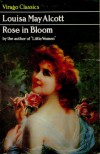 Rose in Bloom - Louisa May Alcott