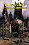 The Dark Bureau - Ernest Dudley