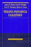 Terapia poznawcza uzależnień - Aaron T. Beck, Fred Wright, Bruce Liese