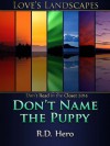 Don't Name the Puppy - R.D. Hero