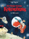 Der kleine Drache Kokosnuss im Weltraum: Band 17 - Ingo Siegner
