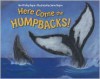 Here Come the Humpbacks - April Pulley Sayre,  Jamie Hogan