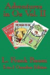 Adventures in Oz Vol. II: Dorothy and the Wizard in Oz, The Road to Oz, The Emerald City of Oz - L. Frank Baum