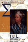 Euler: The Master of Us All (Dolciani Mathematical Expositions, No 22) - William Dunham