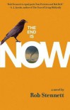 The End Is Now - Rob Stennett
