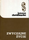 Zwyczajne życie - Joanna Chmielewska