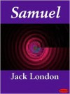 Samuel - Jack London