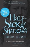 Half-Sick of Shadows - David  Logan