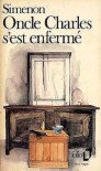 Oncle Charles S'Est Enferme - Georges Simenon