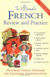 The Ultimate French Review and Practice: Mastering French Grammar for Confident Communication - 'David Stillman',  'Ronni Gordon'