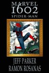 Marvel 1602: Spider-Man - Jeff Parker, Ramon Rosanas