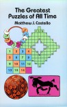 The Greatest Puzzles of All Time - Matthew J. Costello