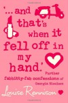 And That's When It Fell Off in My Hand  - Louise Rennison