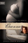 Gianna: Aborted, and Lived to Tell about It - Jessica Shaver Renshaw, Gianna Jessen