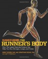 Runner's World The Runner's Body: How the Latest Exercise Science Can Help You Run Stronger, Longer, and Faster - Ross Tucker, Jonathan Dugas, Matt Fitzgerald