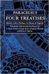 Four Treatises of Theophrastus Von Hohenheim Called Paracelsus - Paracelsus,  Henry E. Sigerist (Editor),  Henry Sigerest (Editor)