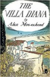 The Villa Diana: Travels in Post-War Italy - Alan Moorehead