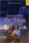 Fur Magic - Andre Norton