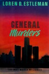 General Murders (The Amos Walker Series #8) - Loren D. Estleman