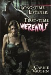 Long-time Listener, First-time Werewolf - Carrie Vaughn