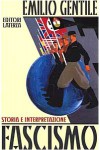 Fascismo: storia e interpretazione - Emilio Gentile