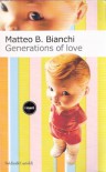 GENERATIONS OF LOVE - BIANCHI MATTEO B.