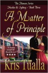 A Matter of Principle: The Hansen Series: Nicolas & Sydney, Book 3 - Kris Tualla