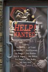 Help! Wanted: Tales of On-The-Job Terror - Peter Giglio, Stephen Volk, Joe McKinney, Jeff Strand, David Dunwoody, Gary Brandner, Lisa Morton, Vince A. Liaguno, Eric Shapiro, Scott Bradley, Amy Wallace, Craig  Saunders, Marianne Halbert, Henry Snider, David Greske, Gregory L. Norris, Zak Jarvis, Adrian Chamberlin, E