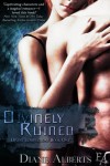 Divinely Ruined (Book One in the Divine Temptations Trilogy) - Diane Alberts