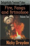 Delightfully Twisted Tales: Fire, Fangs and Brimstone - Nicky Drayden