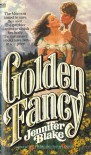 Golden Fancy - Jennifer Blake