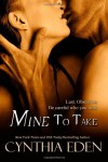 Mine to Take  - Cynthia Eden