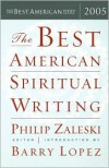 The Best American Spiritual Writing 2005 - Phillip Zaleski, Barry Lopez