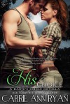 His Choice - Carrie Ann Ryan