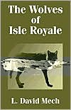 The Wolves of Isle Royale - L. David Mech