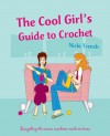Cool Girls Guide to Crochet - Parragon