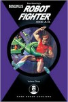 Magnus, Robot Fighter 4000 A.D., Vol. 3 - Russ Manning, Robert Shaefer, Eric Friewald