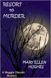 Resort to Murder - Mary Ellen Hughes