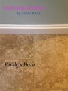 Explorations: Emily's Bath (Explorations #24) - Emily Tilton