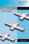 Attacking Faulty Reasoning: A Practical Guide to Fallacy-Free Arguments - T. Edward Damer