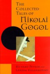 The Collected Tales of Nikolai Gogol - Nikolai Gogol, Richard Pevear, Larissa Volokhonsky