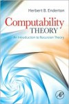 Computability Theory: An Introduction to Recursion Theory - Herbert B. Enderton