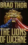 The Lions Of Lucerne  - Brad Thor