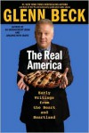 The Real America: Messages from the Heart and Heartland - Glenn Beck