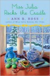 Miss Julia Rocks the Cradle - Ann B. Ross